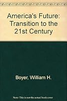 America's Future: Transition to the 21st Century 0961815302 Book Cover