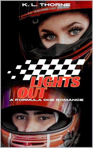 Lights Out: A Formula One Romance (Girls Just Wanna F1)