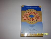 Creative Wellness: A Stress - Management Guide to total health and happiness 0446382256 Book Cover