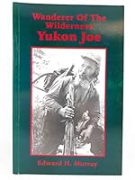 Wanderer of the Wilderness - Yukon Joe 0968704913 Book Cover