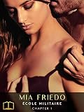 École Militaire: Chapter 1 (Mia Friedo - Erotic Entertainment with European Flair) (English Edition)