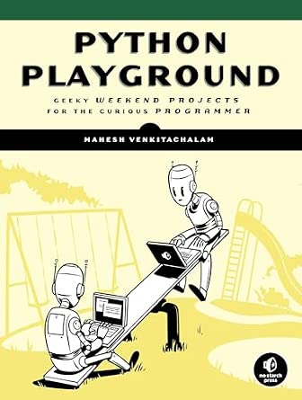 Python Playground: Geeky Projects for the Curious Programmer-Wow! eBook