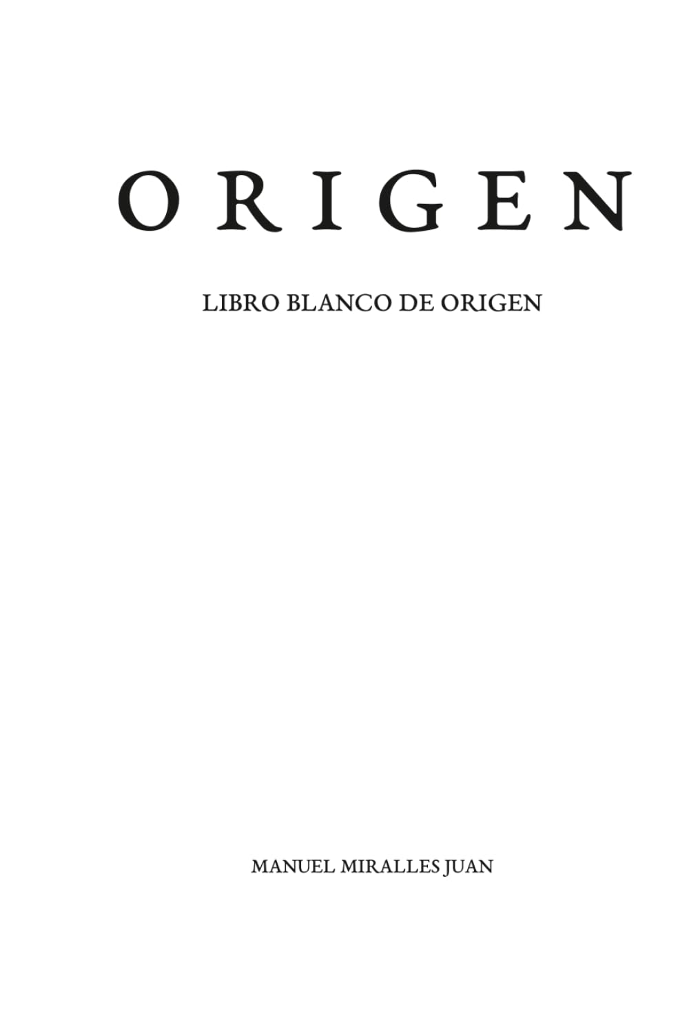 ORIGEN - Libro Blanco: Fundamentos para comprender la estructura del ser humano y del universo vivo