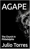 agape greco  AGAPE: The Church in Philadelphia (English Edition)