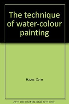 Hardcover The Technique of Water-Colour Painting Book
