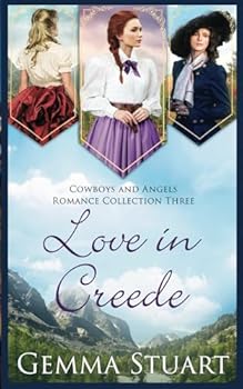 Paperback Love in Creede: Sweet Historical Romance (Cowboys and Angels Romance Collection) Book