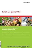 bauernhof schweiz urlaub  Erlebnis Bauernhof: Das Ferien- und Ausflugsverzeichnis der Schweizer Landwirtschaft