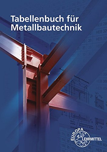 Tabellenbuch für Metallbautechnik Tabellenbuch für Metallbautechnik