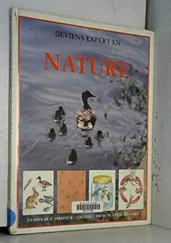 Unknown Binding Deviens expert en nature [French] Book