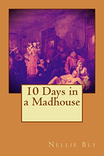 10 Days in a Madhouse 1508743355 Book Cover