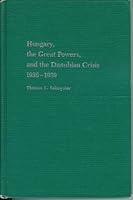Hungary, the Great Powers, and the Danubian Crisis, 1936-1939 0820304697 Book Cover