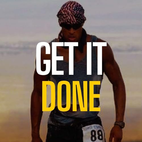 GET IT DONE - David Goggins Motivational Speech