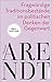 Fragwürdige Traditionsbestände im politischen Denken der Gegenwart: Vier Essays - Arendt, Hannah