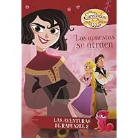 Enredados. La serie. Los opuestos se atraen: La aventuras de