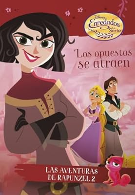 Enredados. La serie. Los opuestos se atraen: La aventuras de Rapunzel 2 (Disney. Enredados) | Ya disponible en tu tienda friki favorita! En mundofriki.es!