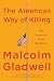 The American Way of Killing: The Invention of an Epidemic