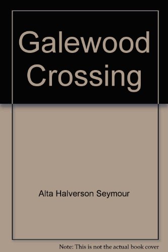 Galewood Crossing B000IOI57S Book Cover