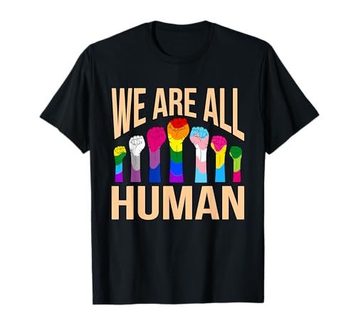 We Are All Human Equality Rights Equal Men Women Graphic T-Shirt