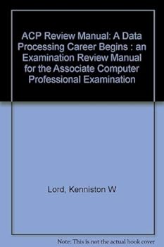 Paperback Acp Review Manual: A Data Processing Career Begins : An Examination Review Manual for the Associate Computer Professional Examination Book