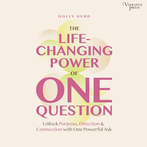 『The LIfe-Changing Power of One Question』のカバーアート