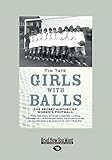 Girls With Balls: The Secret History of Women's Football