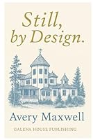 Still, by Design.: A Meditation on Return B0FYC8WV9S Book Cover