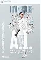 A.I.: Over een wonderlijke nieuwe vorm van software die nu al overal om ons heen is 9463939598 Book Cover