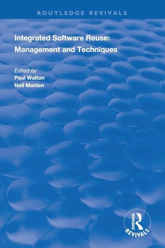 Integrated Software Reuse: Management and Techniques (Routledge Revivals)