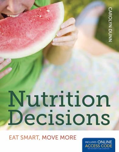 Nutrition Decisions: Eat Smart, Move More: .