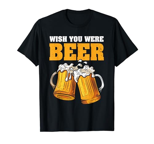Wish You Were Beer Cerveza artesanal vintage Cervecería casera Camiseta
