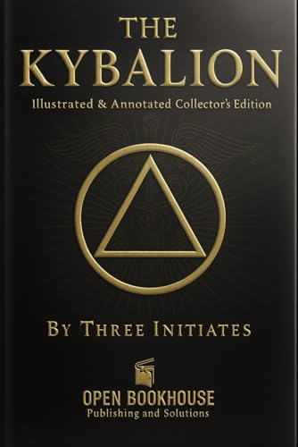 The Kybalion: The Seven Hermetic PrinciplesA Classic Work of Hermetic