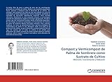 mantillo compost sustrato  Compost y Vermicompost de Palma de Sombrero Como Sustrato de Cultivo: Obtención, Caracterización y Evaluación