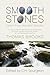 Smooth Stones taken from Ancient Brooks: Being a Collection of Sentences, Illustrations, and Quaint Sayings from the Works of that Renowned Puritan Thomas Brooks