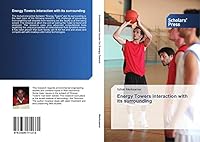 Energy Towers interaction with its surrounding 3639711378 Book Cover
