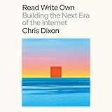 Read Write Own: Building the Next Era of the Internet