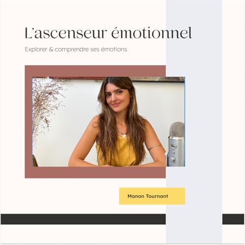 #75 I L'ascenseur émotionnel : faire face aux hauts et aux bas