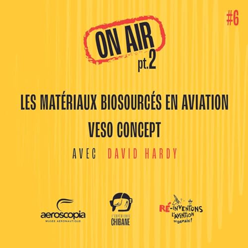 [ON AIR] Les mat&eacute;riaux biosourc&eacute;s en aviation avec David Hardy de VESO Concept
