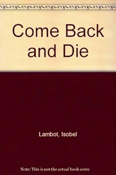Hardcover Come Back and Die: Complete and Unabridged [Large Print] Book