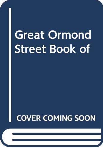 The Great Ormond Street Book of Baby and Child Care
