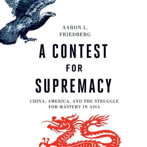 A Contest for Supremacy - Aaron L. Friedberg