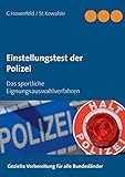  Einstellungstest der Polizei: Das sportliche Eignungsauswahlverfahren