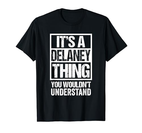 It's A Delaney Thing You Wouldn't Understand First Name T�V���c