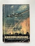  Kriegsflugzeuge. Deutsche, italienische, britisch-amerikanische und sowjetische Kriegsflugzeuge. Ansprache, Erkennen, Bewaffnung usw. Stand Sommer 1942. Zusammengestellt unter Mitwirkung des RLM