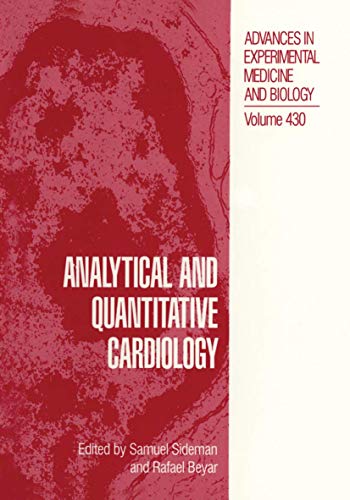 Analytical and Quantitative Cardiology (Advances in Experimental Medicine and Biology, 430)