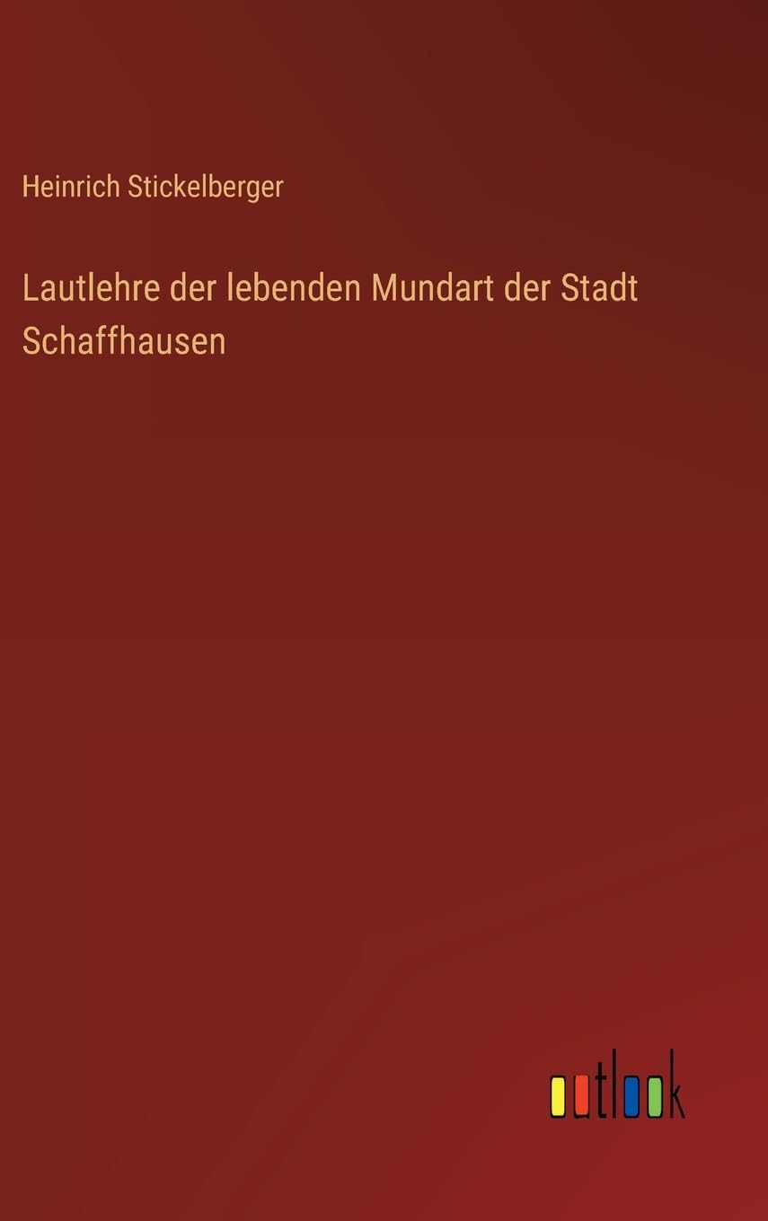 Lautlehre der lebenden Mundart der Stadt Schaffhausen