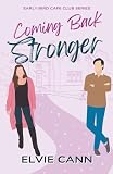 Coming Back Stronger (The Early Bird Cafe Club Series, Band 1)