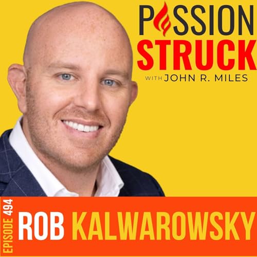 Rob Kalwarowsky on the Secrets to Conquering Bad Bosses EP 494 Podcast Por  arte de portada