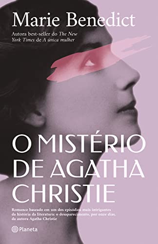 O mistério de Agatha Christie: Romance baseado em um dos episódios mais intrigantes da história da l