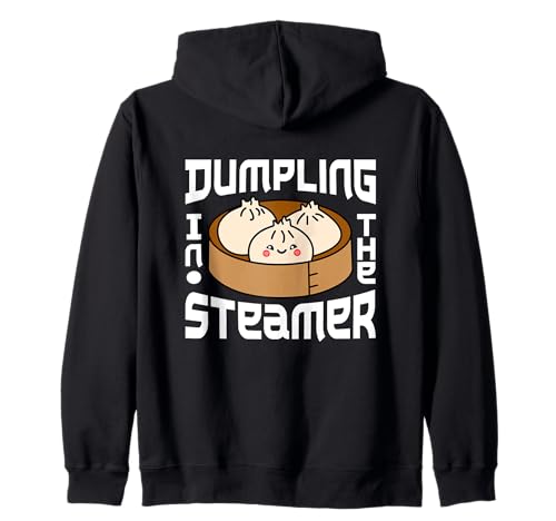 Dumpling In The Steamer Kawaii Dim Sum Foodie Culinary Humour Sweat à Capuche