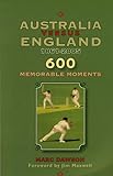Australia Versus England 1861-2005: 600 Memorable Moments
